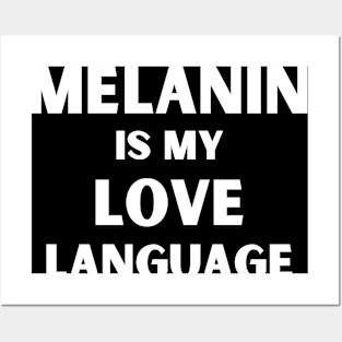 Melanin Is My Love Language Posters and Art